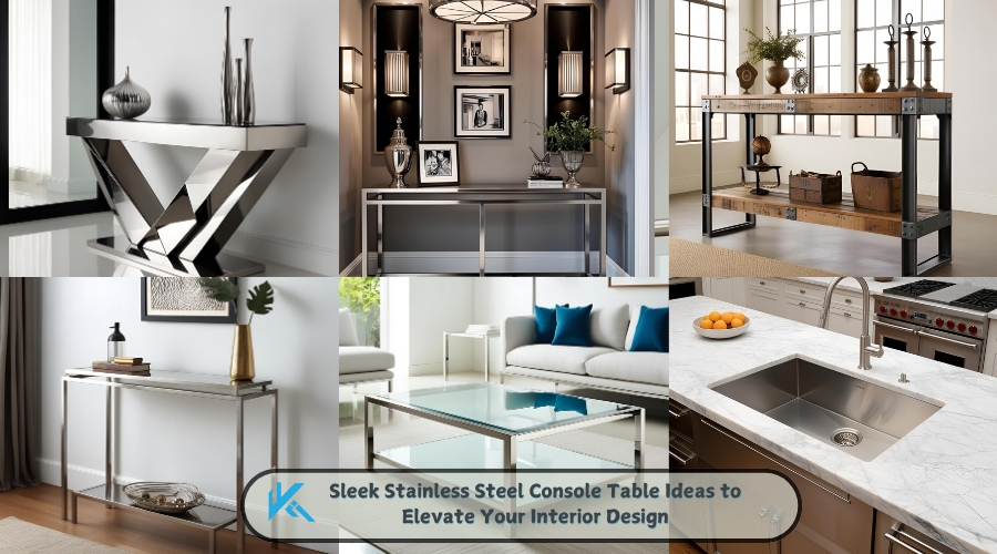 Stainless Steel Console Table Ideas for Modern Interiors